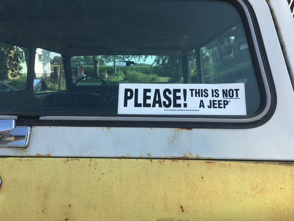 "PLEASE! THIS IS NOT A JEEP" STICKER